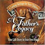A Father's Legacy: Your Life Story in Your Own Words