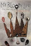 My Bloody Life: The Making of a Latin King