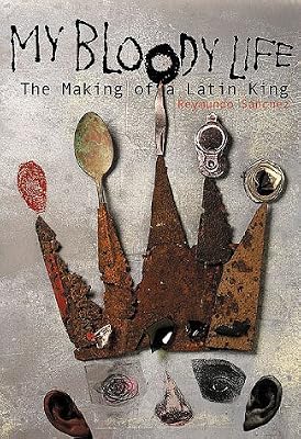 My Bloody Life: The Making of a Latin King