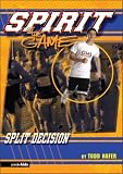 Split Decision (Spirit of the Game Series #7)