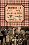 Midnight at the Barrelhouse: The Johnny Otis Story