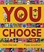 You Choose!