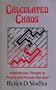 Calculated chaos: Institutional threats to peace and human survival