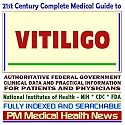21st Century Complete Medical Guide to Vitiligo: Authoritative Government Documents, Clinical References, and Practical Information for Patients and Physicians