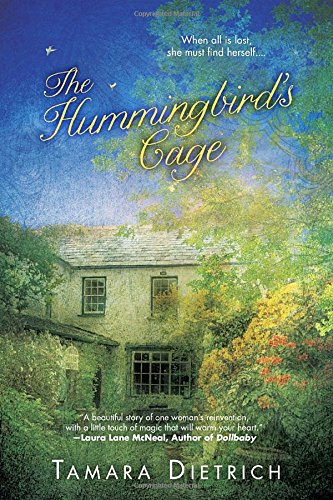 The Hummingbird's Cage, by Tamara Dietrich