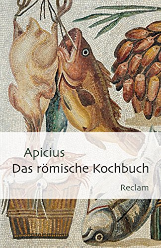 Das römische Kochbuch: Reclams Universal-Bibliothek (German Edition)