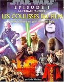 La Menace fantôme : les coulisses. Star Wars en photos