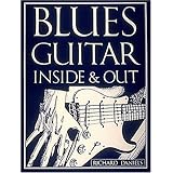 Blues Guitar Inside And Out [Paperback]