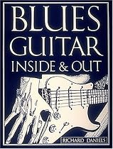 Blues Guitar Inside And Out