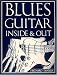 Blues Guitar Inside And Out