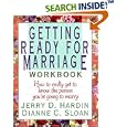 Getting Ready for Marriage Workbook : How to Really Get to Know the Person You're Going to Marry by  Jerry D Hardin and Dianne C Sloan