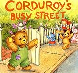 Books : Corduroy's Busy Street (Board Book)