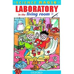Science Magic: Laboratory in the Living Room