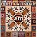 Quilt 2011 Calendar