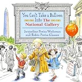 You Cant Take a Balloon into the National Gallery