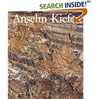 Anselm Kiefer (Art and Design) by Mark Rosenthal