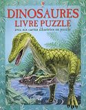 Dinosaures : Livre puzzle avec 6 cartes illustr�es en puzzle