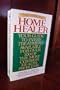 The Complete Home Healer: Your Guide to Every Treatment Available for over 300 of the Most Common Health Problems