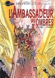 Valérian, tome 6 : L'Ambassadeur des ombres