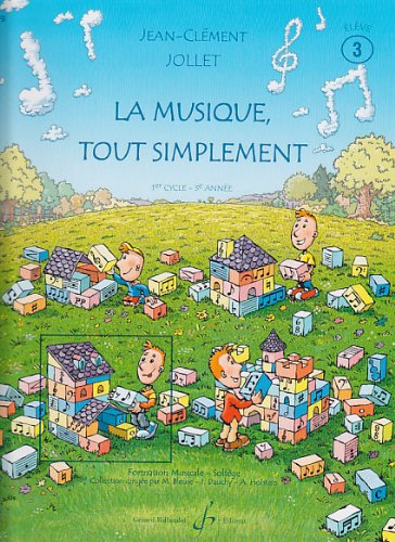La Musique Tout Simplement Volume 3 Eleve