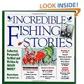 Incredible Fishing Stories