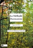 Livres Médecines Douces - La méthode harmoniste