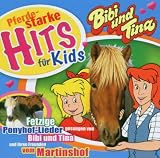 Bibi und Tina. Pferdestarke Hits f&uuml;r Kids. CD . Fetzige Ponyhof-Lieder