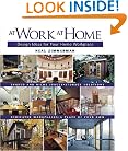 At Work At Home: Design Ideas for Your Home Workplace