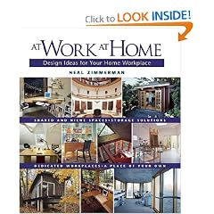 At Work At Home: Design Ideas for Your Home Workplace