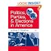 Politics, Parties, and Elections in America
