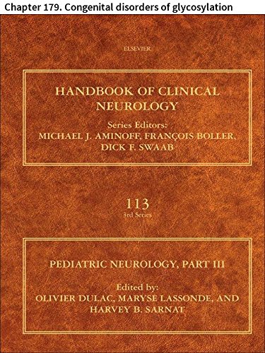 Pediatric Neurology Part III: Chapter 179. Congenital disorders of glycosylation (Handbook of Clinical Neurology)
