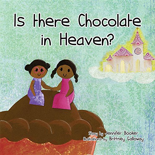 Is There Chocolate in Heaven?