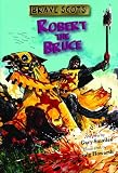 Brave Scots: Robert the Bruce