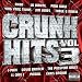 Crunk Hits Vol. 3