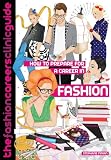How To Prepare For A Career In Fashion: Fashion Careers Clinic Guide, The