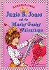 Junie B. Jones and the Mushy Gushy Valentime [I.E. Valentine]