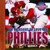 101 Reasons to Love the Phillies