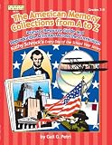 The American Memory Collection from A to Z: Primary Resource Guide and Reproductible  Activities Across the Curriculum Grades 7-9