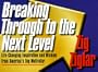 Breaking Through to the Next Level