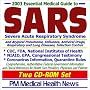 2003 Essential Medical Guide to SARS (Severe Acute Respiratory Syndrome) and Atypical Pneumonia, Influenza (Flu), Antiviral Drugs, Respiratory and Lung ... Physicians, and Patients (Two CD-ROM Set) 2003 Essential Medical Guide to SARS (Severe Acute Respiratory Syndrome) and Atypical Pneumonia, Influenza (Flu), Antiviral Drugs, Respiratory and Lung ... Physicians, and Patients (Two CD-ROM Set)