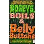 Bogeys, Boils and Bellybuttons