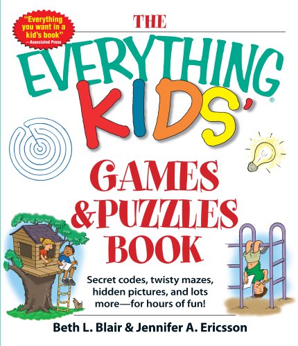The Everything Kids Games & Puzzles Book: Secret Codes, Twisty Mazes, Hidden Pictures, and Lots More - For Hours of Fun!
