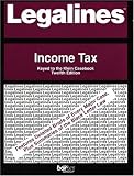 Legalines: Income Taxation: Adaptable to Twelfth Edition of the Klein Casebook