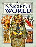 Usborne Book of the Ancient World: Combined Volume : Early Civilization/the Greeks/the Romans/ (Illustrated World History)