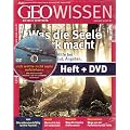 GEO Wissen 48/2011 mit DVD: Was die Seele stark macht. Hilfe bei �ngsten, Burnout, Depression