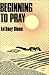 Book Beginning to Pray