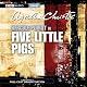 Five Little Pigs (Dramatised)