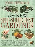 The New Self-Sufficient Gardener