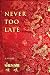 Never Too Late