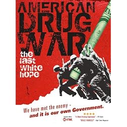 American Drug War: The Last White Hope